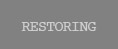 restoring
